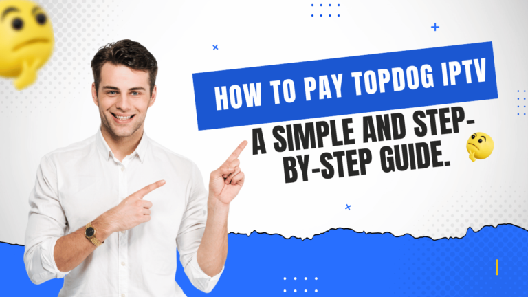 How to Pay TopDog IPTV